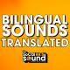 Bilingual Sounds Translated 6